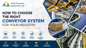 Read more about the article How to Choose the Right Conveyor System for Your Industry